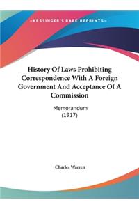 History Of Laws Prohibiting Correspondence With A Foreign Government And Acceptance Of A Commission
