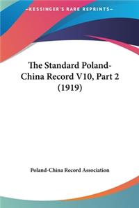 The Standard Poland-China Record V10, Part 2 (1919)