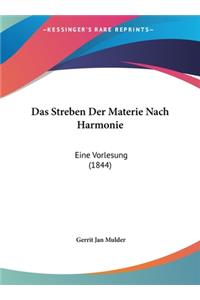 Das Streben Der Materie Nach Harmonie