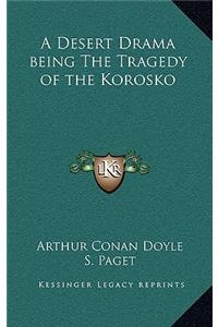 A Desert Drama Being the Tragedy of the Korosko