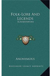 Folk-Lore and Legends