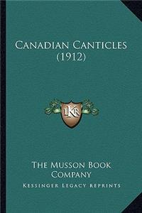 Canadian Canticles (1912)