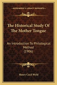 Historical Study of the Mother Tongue the Historical Study of the Mother Tongue