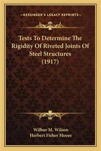 Tests to Determine the Rigidity of Riveted Joints of Steel Structures (1917)