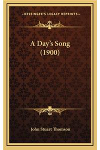 A Day's Song (1900)