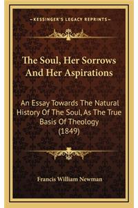 The Soul, Her Sorrows And Her Aspirations