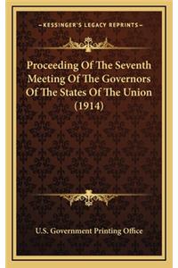 Proceeding of the Seventh Meeting of the Governors of the States of the Union (1914)