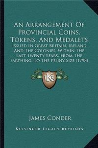 An Arrangement of Provincial Coins, Tokens, and Medalets