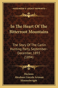 In The Heart Of The Bitterroot Mountains
