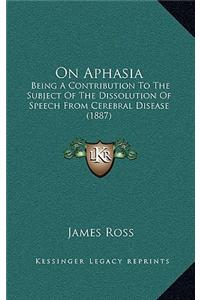 On Aphasia