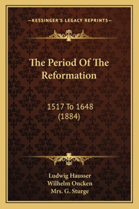 The Period Of The Reformation