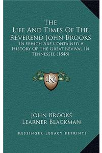 The Life and Times of the Reverend John Brooks