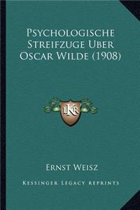 Psychologische Streifzuge Uber Oscar Wilde (1908)