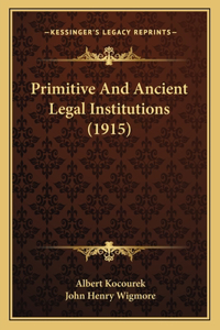 Primitive And Ancient Legal Institutions (1915)