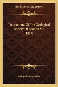 Transactions Of The Geological Society Of London V2 (1829)