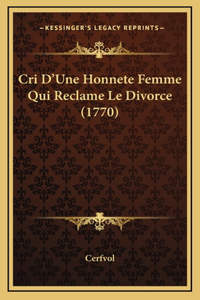 Cri D'Une Honnete Femme Qui Reclame Le Divorce (1770)