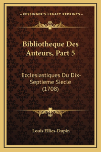 Bibliotheque Des Auteurs, Part 5