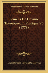 Elemens De Chymie, Theorique, Et Pratique V3 (1778)