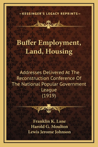 Buffer Employment, Land, Housing