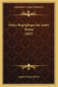 Notice Biographique Sur Andre Thouin (1825)