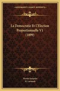 Democratie Et L'Election Proportionnelle V1 (1899)