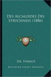 Des Alcaloides Des Strychnees (1886)