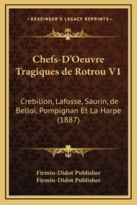 Chefs-D'Oeuvre Tragiques de Rotrou V1