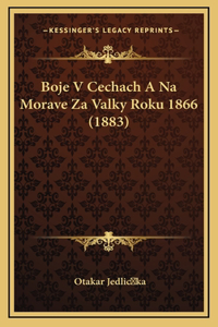 Boje V Cechach A Na Morave Za Valky Roku 1866 (1883)