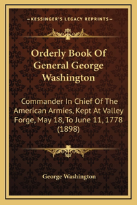 Orderly Book Of General George Washington