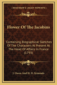 Flower Of The Jacobins