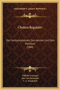 Cholera Regulativ
