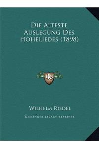 Die Alteste Auslegung Des Hoheliedes (1898)