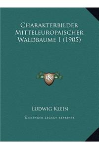 Charakterbilder Mitteleuropaischer Waldbaume I (1905)