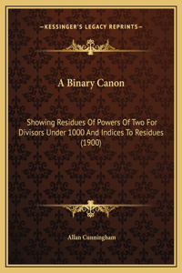 A Binary Canon