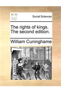 The rights of kings. The second edition.