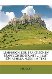 Lehrbuch Der Praktischen Markscheidekunst ...