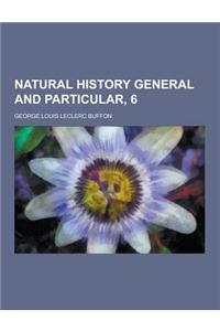 Natural History General and Particular, 6