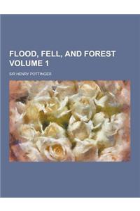 Flood, Fell, and Forest Volume 1