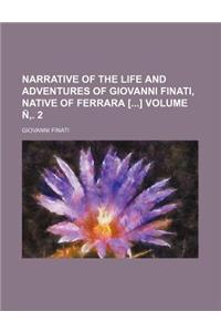 Narrative of the Life and Adventures of Giovanni Finati, Native of Ferrara [] Volume . 2