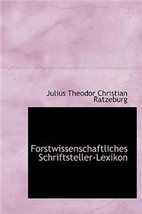 Forstwissenschaftliches Schriftsteller-Lexikon