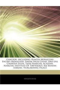 Articles on Gangtok, Including: Rumtek Monastery, Enchey Monastery, Sikkim High Court, Dro-Dul Chorten Stupa, Tashi Namgyal Academy, Namgyal Institute