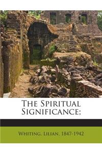 Spiritual Significance;