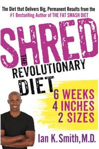 Shred: The Revolutionary Diet