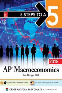 5 Steps to a 5 AP Macroeconomics 2018 Edition