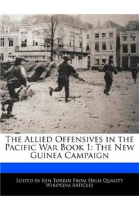 The Allied Offensives in the Pacific War Book 1