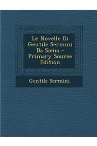 Le Novelle Di Gentile Sermini Da Siena