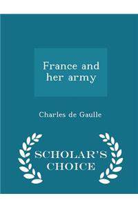 France and Her Army - Scholar's Choice Edition