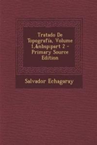 Tratado de Topografia, Volume 1, Part 2 - Primary Source Edition