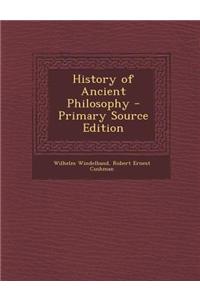 History of Ancient Philosophy - Primary Source Edition