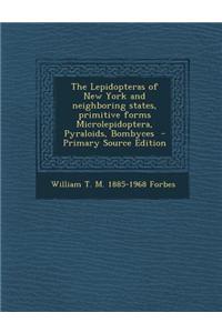 The Lepidopteras of New York and Neighboring States, Primitive Forms Microlepidoptera, Pyraloids, Bombyces